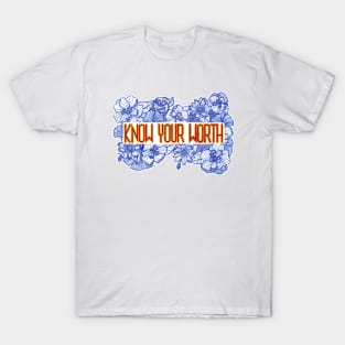 Know your worth T-Shirt